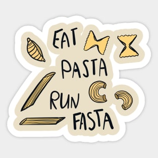 EAT PASTA RUN FASTA Sticker